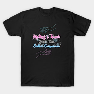 Mother's Touch, Nurse's Care, Endless Compassion | T-Shirt Design. T-Shirt